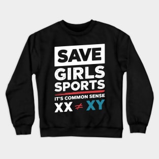 SAVE GIRLS SPORTS XX DOES NOT EQUAL XY Crewneck Sweatshirt